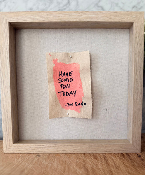 Have Some Fun Today Shadowbox — Original 3x4 Canvas, White Oak & Linen