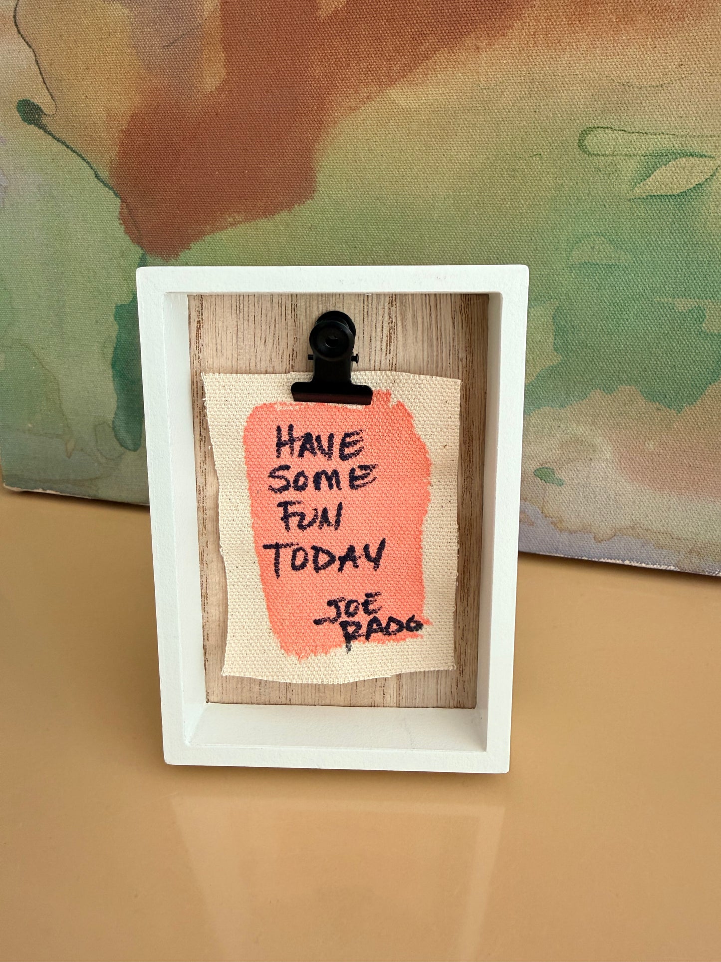 "Have Some Fun Today" Signature Shadowbox — Original Hand-Painted Canvas in White Oak & Linen | The Joe Rado Series